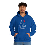 I Love Being A 7th Grade Teacher Unisex Heavy Blend™ Hooded Sweatshirt