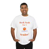 Heck Yeah I'm a Clemson Senior Unisex Heavy Cotton Tee