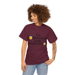 Too Blessed Unisex Heavy Cotton Tee