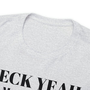 Heck Yeah My Daughter Is A WSSU Ram Unisex Heavy Cotton Tee