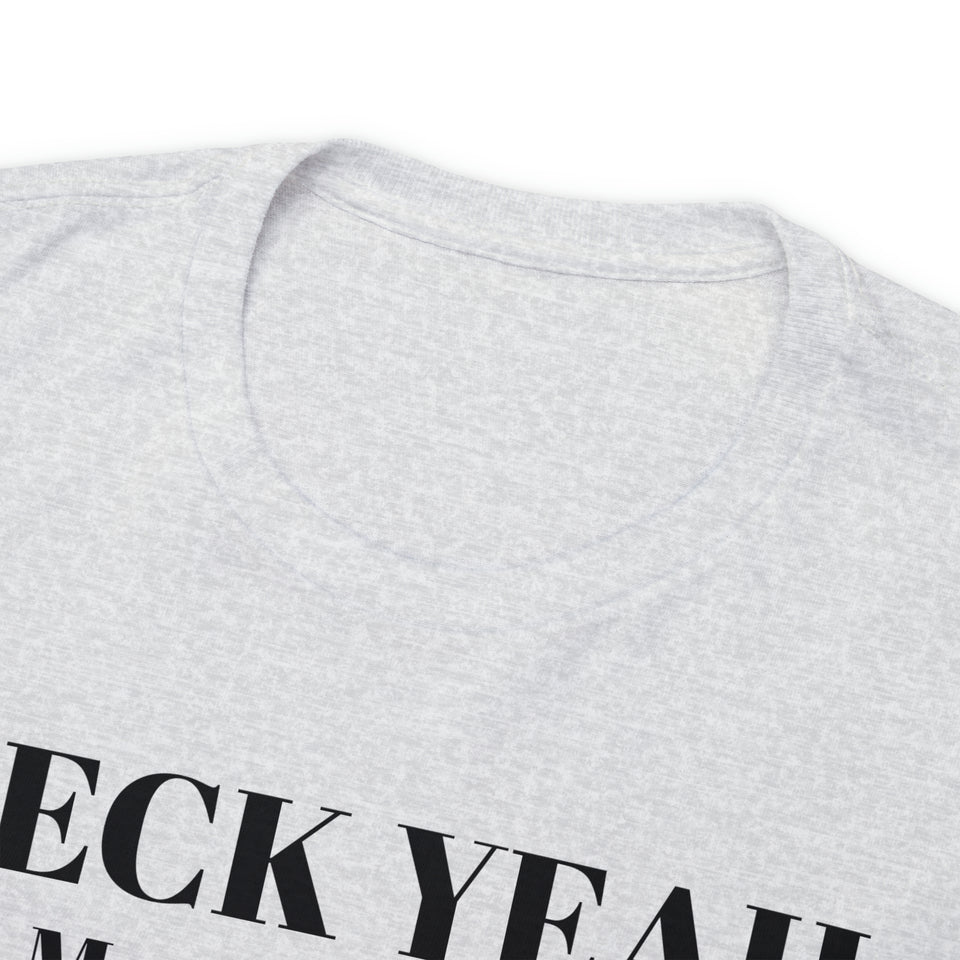 Heck Yeah My Daughter Is A WSSU Ram Unisex Heavy Cotton Tee