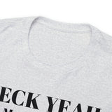 Heck Yeah My Daughter Is A WSSU Ram Unisex Heavy Cotton Tee
