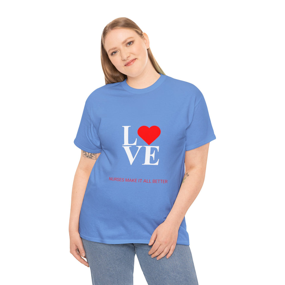 Nurses Make It All Better Cotton Tee