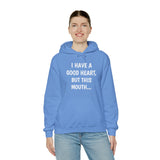 Specialty I Have A Good Heart Hooded Sweatshirt