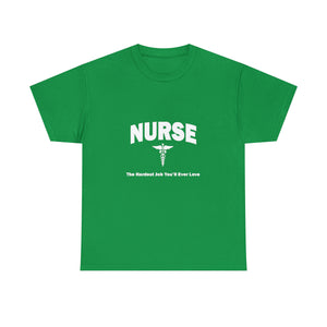 Nurse The Hardest Job You'll Ever Love Cotton Tee