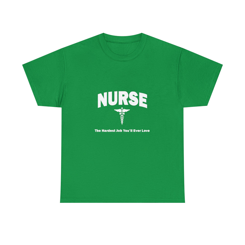 Nurse The Hardest Job You'll Ever Love Cotton Tee