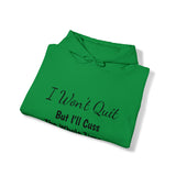 Specialty I Won't Quit Hooded Sweatshirt