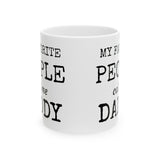 My Favorite People Ceramic Mug, (11oz, 15oz)