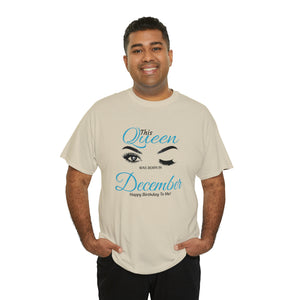 This Queen was Born In December Unisex Heavy Cotton Tee