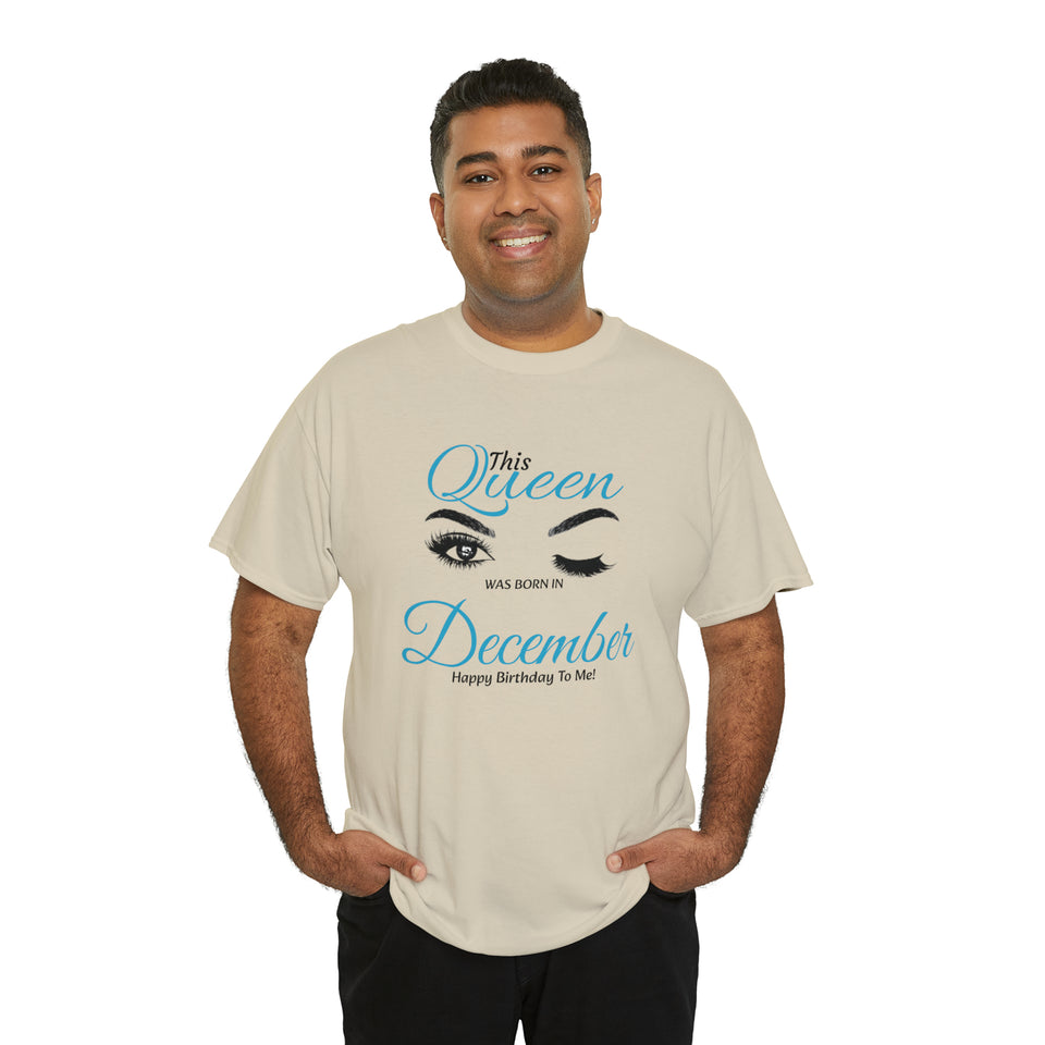 This Queen was Born In December Unisex Heavy Cotton Tee