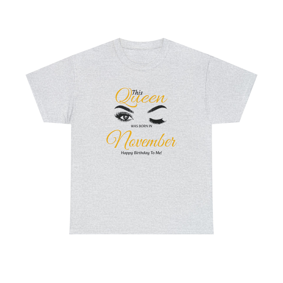 This Queen was Born In November Unisex Heavy Cotton Tee