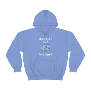Heck Yeah I'm A Chapel Hill Senior Unisex Heavy Blend™ Hooded Sweatshirt