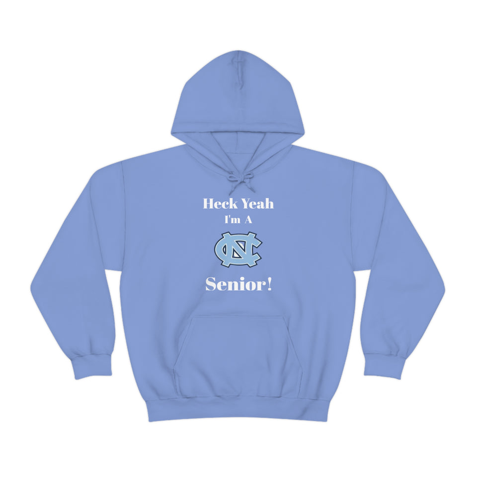 Heck Yeah I'm A Chapel Hill Senior Unisex Heavy Blend™ Hooded Sweatshirt