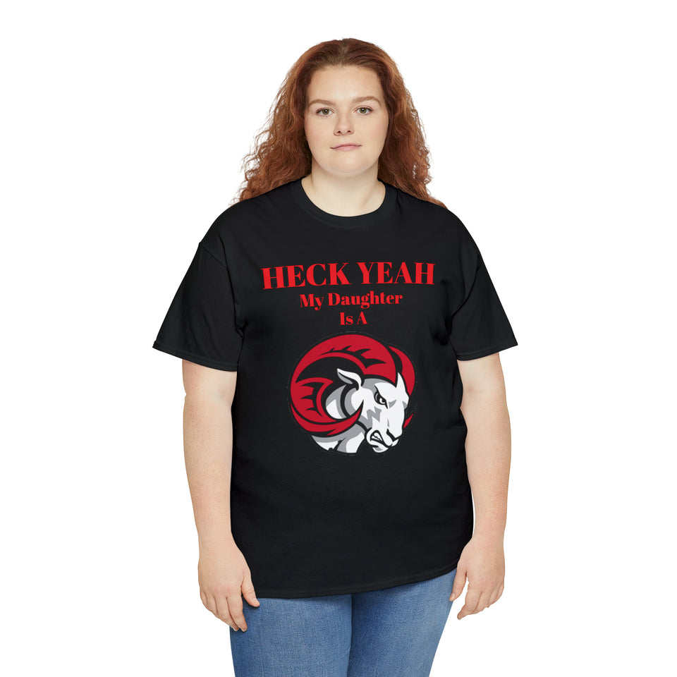Heck Yeah My Daughter Is A WSSU Ram Unisex Heavy Cotton Tee