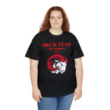 Heck Yeah My Daughter Is A WSSU Ram Unisex Heavy Cotton Tee