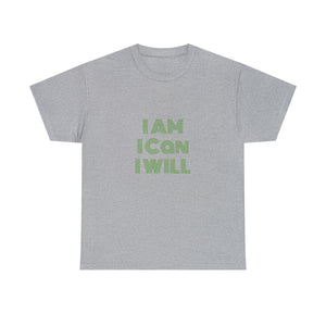 I Am I Can I Will Unisex Heavy Cotton Tee