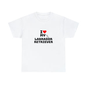 I Love My Labrador Retriever Unisex Heavy Cotton Tee