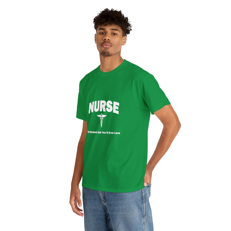 Nurse The Hardest Job You'll Ever Love Cotton Tee