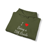 I Love Being A 11th Grade Teacher Unisex Heavy Blend™ Hooded Sweatshirt