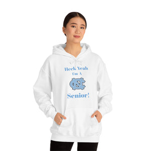 Heck Yeah I'm A Chapel Hill Senior Unisex Heavy Blend™ Hooded Sweatshirt