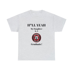 H*LL Yeah My Daughter Is A Davidson Graduate Unisex Heavy Cotton Tee