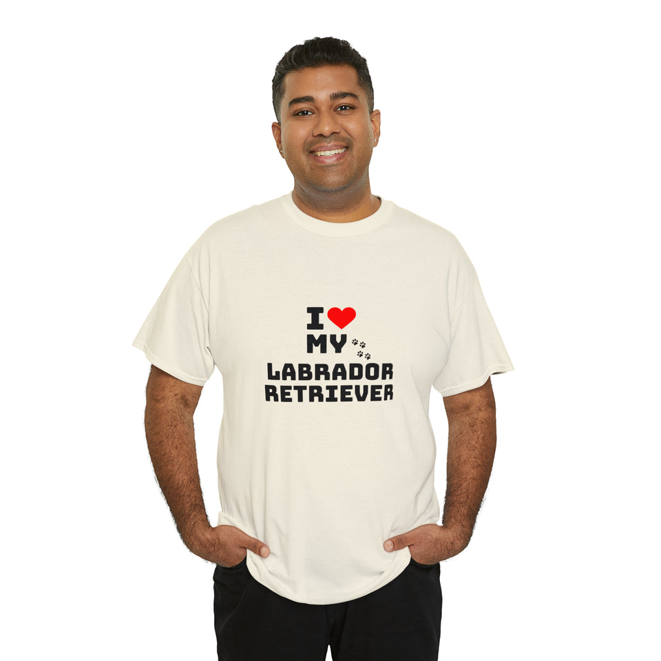I Love My Labrador Retriever Unisex Heavy Cotton Tee