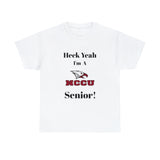 Heck Yeah I'm a NCCU Senior Unisex Heavy Cotton Tee