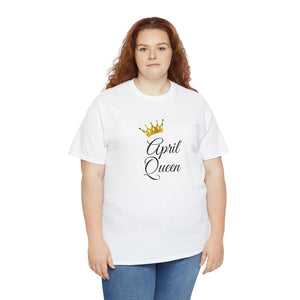 April Queen Unisex Heavy Cotton Tee