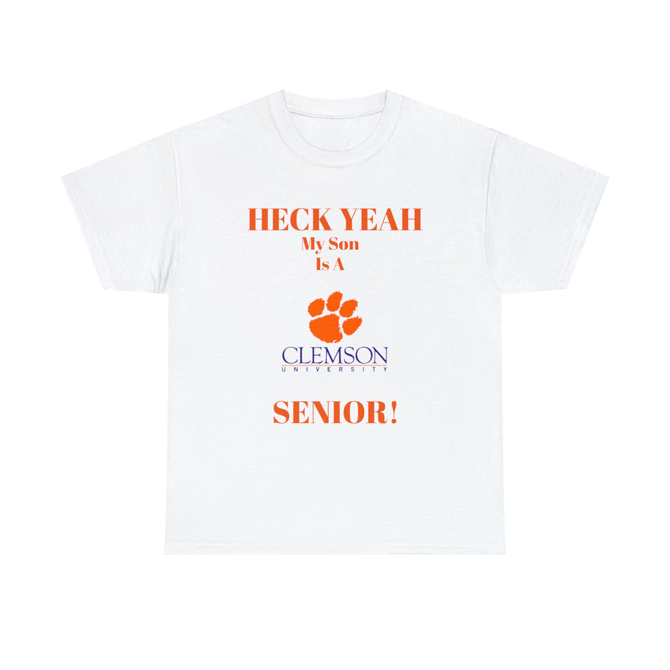 Heck Yeah My Son Is A Clemson Senior Unisex Heavy Cotton Tee