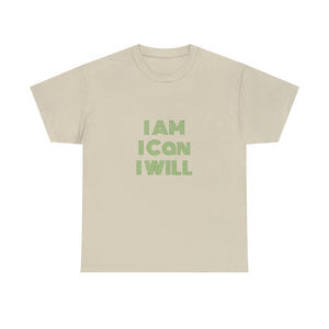 I Am I Can I Will Unisex Heavy Cotton Tee