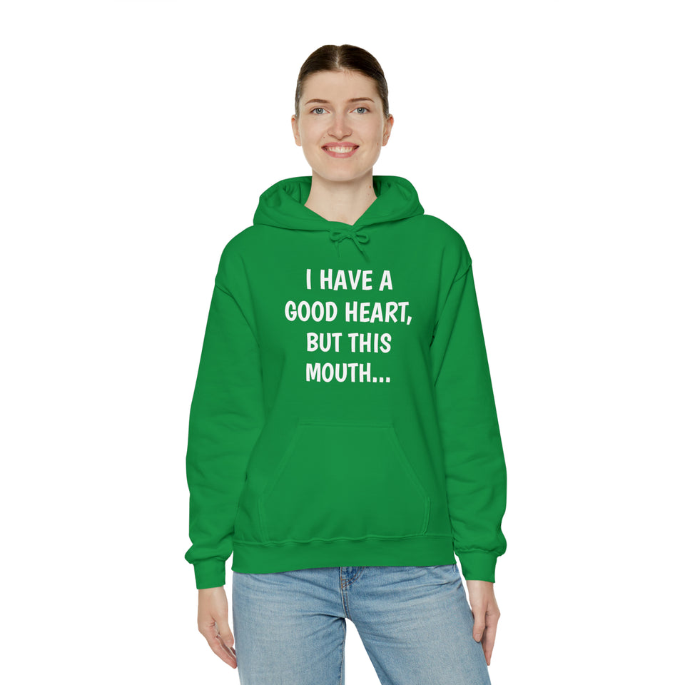 Specialty I Have A Good Heart Hooded Sweatshirt