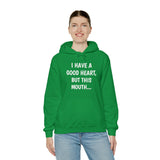 Specialty I Have A Good Heart Hooded Sweatshirt