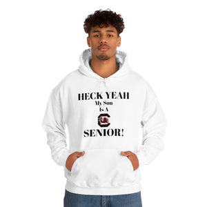 Heck Yeah My Son is A South Carolina Gamecocks Senior Unisex Heavy Blend™ Hooded Sweatshirt
