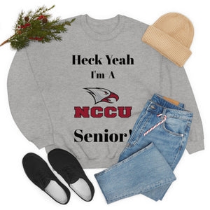 Heck Yeah I'm A NCCU Senior Unisex Heavy Blend™ Crewneck Sweatshirt