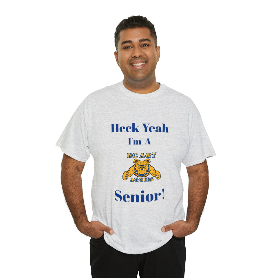 Heck Yeah I'm a NC A&T Senior Unisex Heavy Cotton Tee