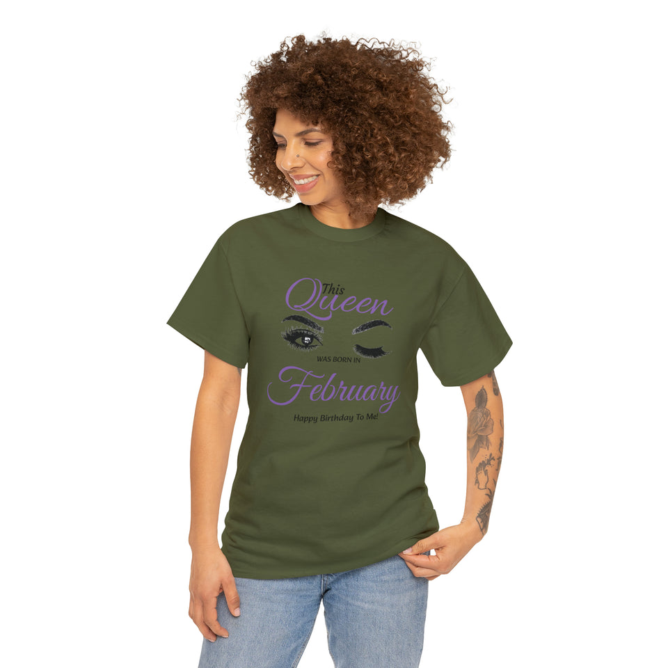 This Queen was Born In February Unisex Heavy Cotton Tee