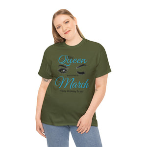 This Queen Was Born In March Unisex Heavy Cotton Tee