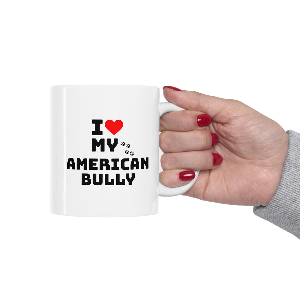I Love My American Bully Ceramic Mug 11oz