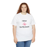 Breast Cancer Awareness Unisex Heavy Cotton Tee (Cousin)