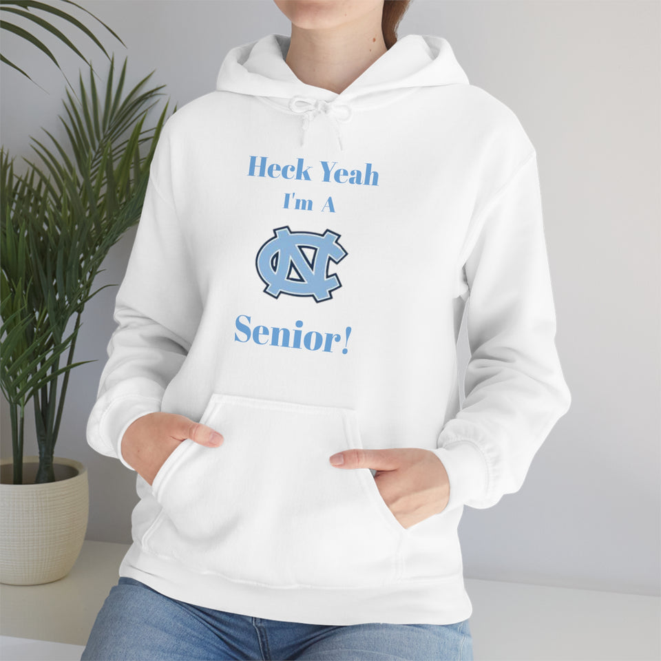 Heck Yeah I'm A Chapel Hill Senior Unisex Heavy Blend™ Hooded Sweatshirt