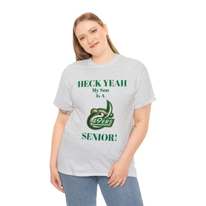 Heck Yeah My Son Is A UNCC Senior Unisex Heavy Cotton Tee