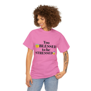 Too Blessed Unisex Heavy Cotton Tee