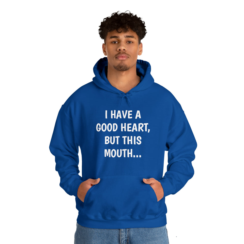 Specialty I Have A Good Heart Hooded Sweatshirt