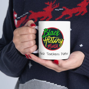 Black Teachers Matter Ceramic Mug 11oz