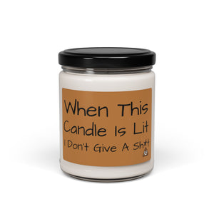 When This Candle Is Lit Scented Soy Candle, 9oz