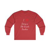 I Love Being A 7th Grade Teacher Ultra Cotton Long Sleeve Tee