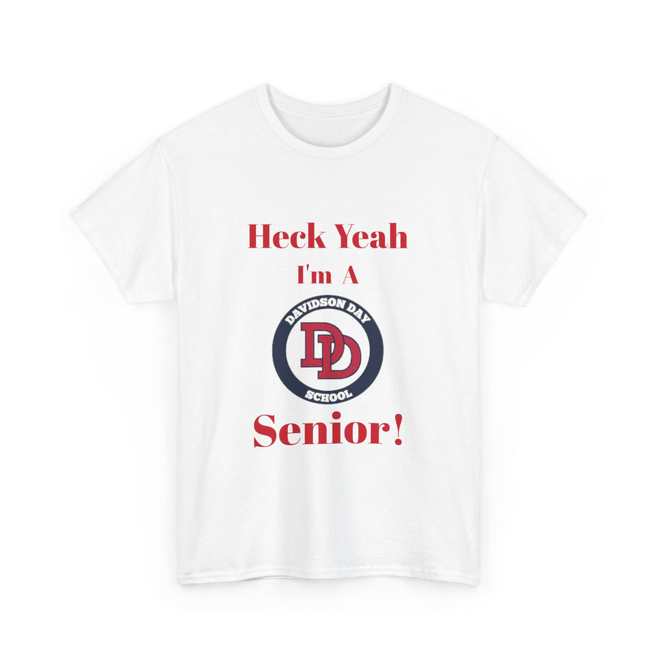 Heck Yeah I'm A Davidson Day High School Senior Class Of 2025 Unisex Heavy Cotton Tee