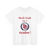 Heck Yeah I'm A Davidson Day High School Senior Class Of 2025 Unisex Heavy Cotton Tee