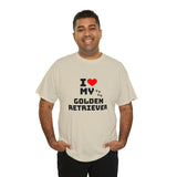 I Love My Golden Retriever Unisex Heavy Cotton Tee