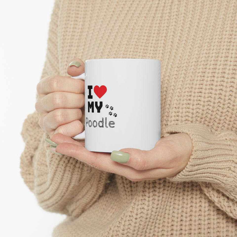 I Love My Poodle Ceramic Mug 11oz